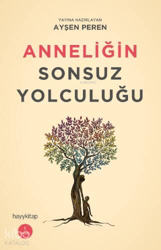 Anneliğin Sonsuz Yolculuğu - 1