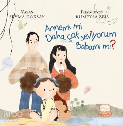 Annemi mi Daha Çok Seviyorum Babamı mı? - 1