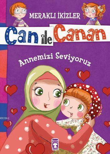 Annemizi Seviyoruz (7+ Yaş); Meraklı İkizler Can ile Canan - 1