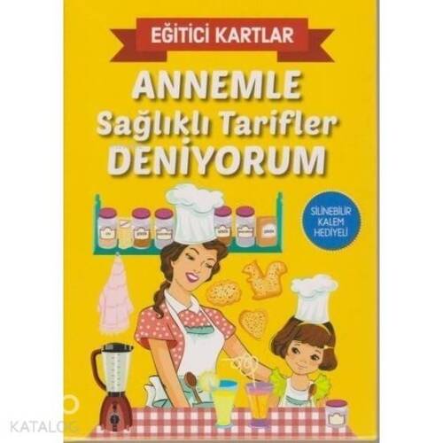 Annemle Sağlıklı Tarifler Deniyorum - Eğitici Kartlar Silinebilir Kalem Hediyeli - 1