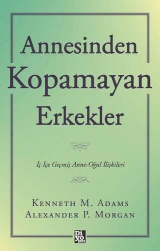 Annesinden Kopamayan Erkekler;İç İçe Geçmiş Anne - Oğul İlişkileri - 1