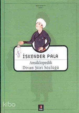 Ansiklopedik Divan Şiiri Sözlüğü (Ciltli) - 1