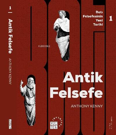 Antik Felsefe Batı Felsefesinin Yeni Tarihi 1 Cilt - 1