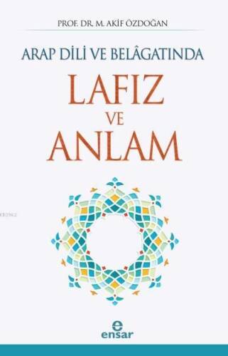 Arap Dili ve Belâgatında Lafız ve Anlam - 1