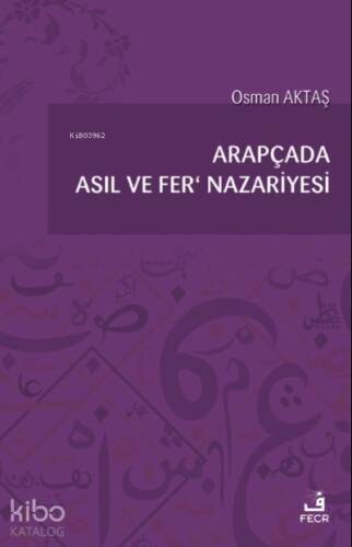 Arapçada Asıl ve Fer’ Nazariyesi - 1