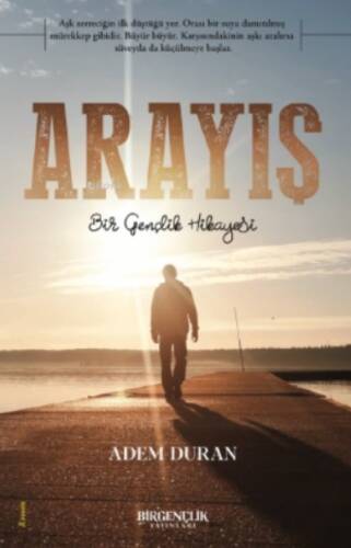 Arayış ;Bir Gençlik Hikayesi - 1