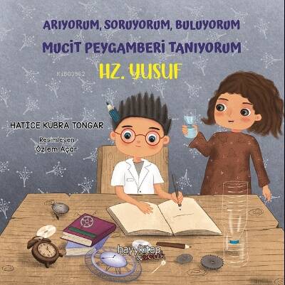 Arıyorum, Soruyorum, Buluyorum Mucit Peygamberi Tanıyorum – Hz. Yusuf - 1