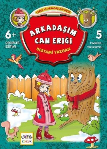 Arkadaşım Can Eriği; Ceren ve Arkadaşları Dizisi -5 - 1