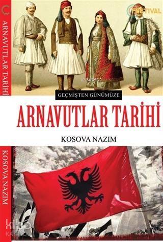 Arnavutlar Tarihi; Geçmişten Günümüze - 1