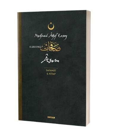 Asım - Safahat 6. Kitap;( Osmanlıca, Latince ve Günümüz Türkçesi ) - 1