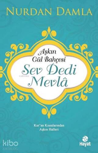 Aşkın Gül Bahçesi - Sev Dedi Mevla - 1