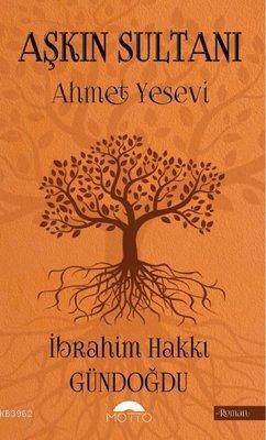 Aşkın Sultanı Ahmet Yesevi - 1