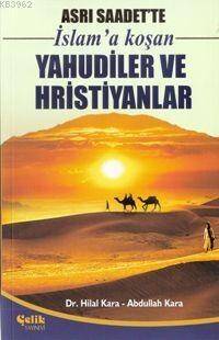 Asrı Saadet'te İslam'a Koşan Yahudiler ve Hristiyanlar - 1