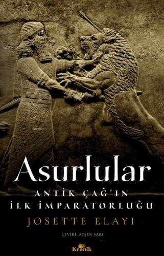 Asurlular;Antik Çağ’ın İlk İmparatorluğu - 1