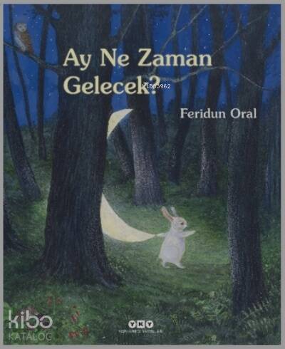 Ay Ne Zaman Gelecek? (Karton Kapak) - 1