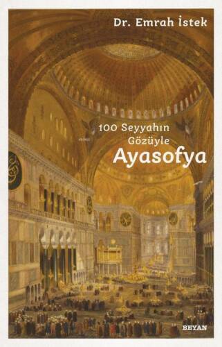 Ayasofya; 100 Seyyahın Gözüyle - 1