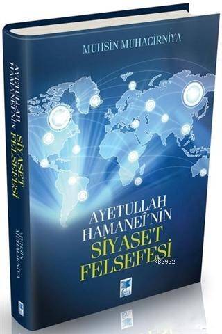 Ayetullah Hamanei'nin Siyaset Felsefesi - 1