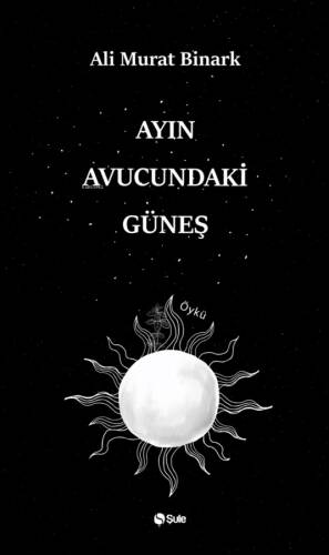 Ayın Avucundaki Güneş - 1