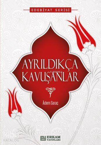 Ayrıldıkça Kavuşanlar - 1