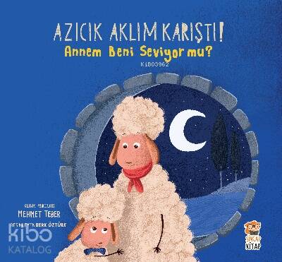 Azıcık Aklım Karıştı - ;Annem Beni Seviyor Mu? - 1