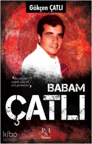 Babam Çatlı - 1