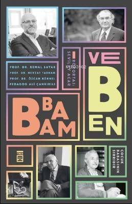 Babam ve Ben; Çocuk Babanın Sırrıdır - 1