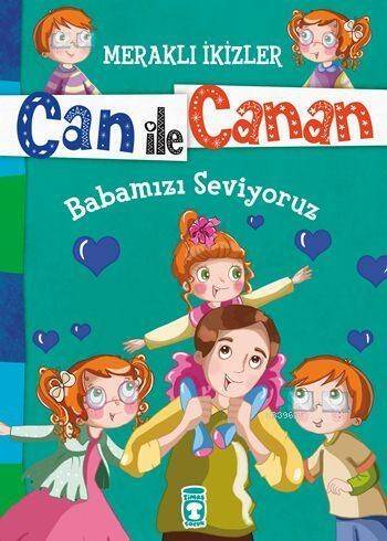 Babamızı Seviyoruz (7+ Yaş); Meraklı İkizler Can ile Canan - 1