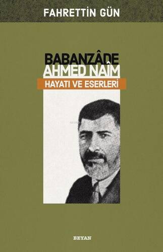 Babanzade Ahmed Naim Hayatı Ve Eserleri - 1