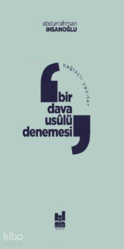 Bağlaçlı Yazılar: Bir Dava Usulü Denemesi - 1