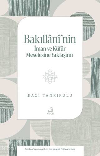 Bakıllânî’nin İman ve Küfür Meselesine Yaklaşımı - 1