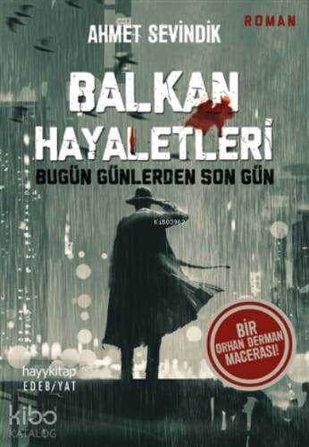 Balkan Hayaletleri;Bugün Günlerden Son Gün - 1