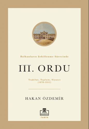 Balkanların Şekillenme Sürecinde III. Ordu - 1