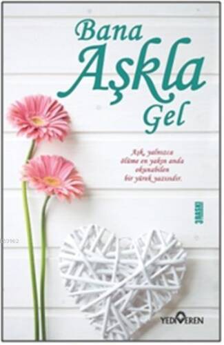 Bana Aşkla Gel - 1