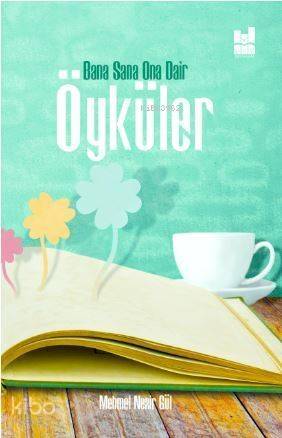 Bana Sana Ona Dair Öyküler - 1