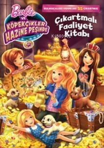 Barbie Ve Köpekçikler Hazine Peşinde; Çıkartmalı Faaliyet Kitabı - 1