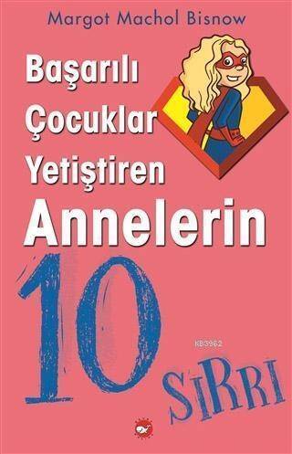 Başarılı Çocuklar Yetiştiren Annelerin 10 Sırrı - 1