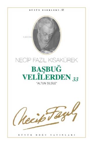 Başbuğ Velilerden 33; Altun Silsile (Kod:44) - 1