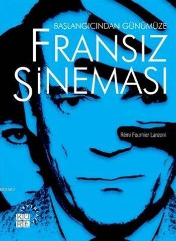 Başlangıcından Günümüze Fransız Sineması - 1
