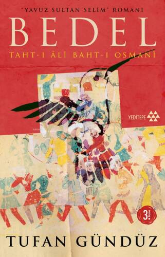 Bedel :Taht-ı Âli Baht-ı Osmanî;Yavuz Sultan Selim Romanı - 1