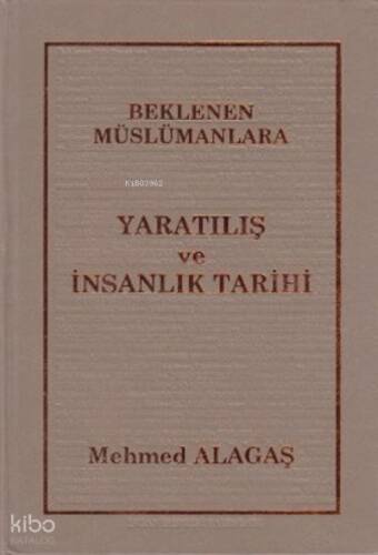 Beklenen Müslümanlara Yaratılış ve İnsanlık Tarihi - 1