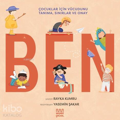 Ben - Çocuklar için Vücudunu Tanıma, Sınırlar ve Onay - 1