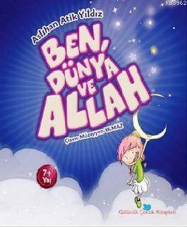 Ben, Dünya ve Allah - 1