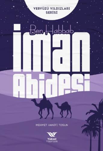 Ben Habbab İman Abidesi;Yeryüzü Yıldızları Serisi - 1