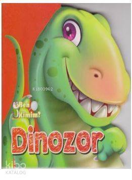 Ben Kimim? - Dinozor - 1