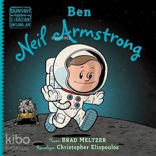 Ben Neil Armstrong - Dünyayı Değiştiren Sıradan İnsanlar - 1