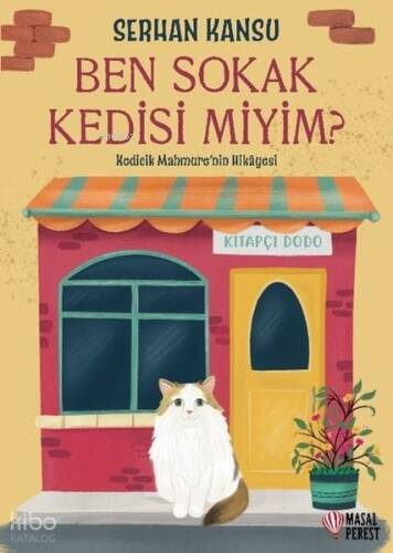 Ben Sokak Kedisi Miyim?;Kedicik Mahmure’nin Hikayesi - 1