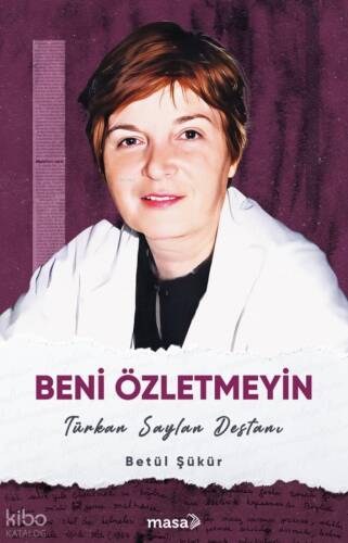 Beni Özletmeyin - Türkan Saylan Destanı - 1