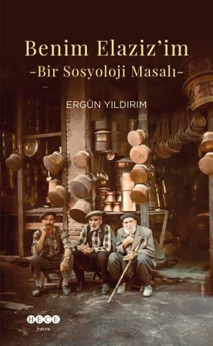 Benim Elaziz'im;Bir Sosyoloji Masalı - 1