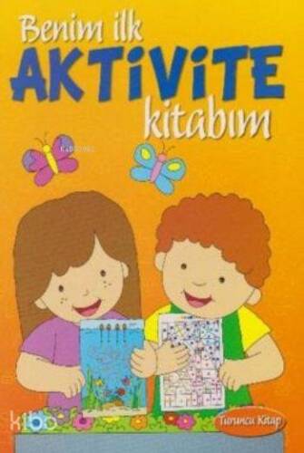 Benim İlk Aktivite Kitabım; Turuncu Kitap - 1