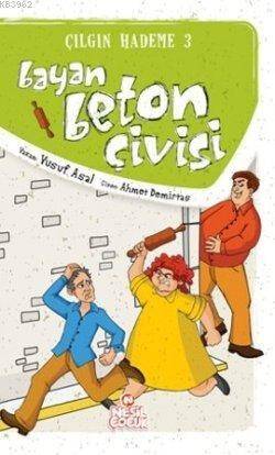 Beyaz Beton Çivisi; Çılgın Hademe 3 - 1